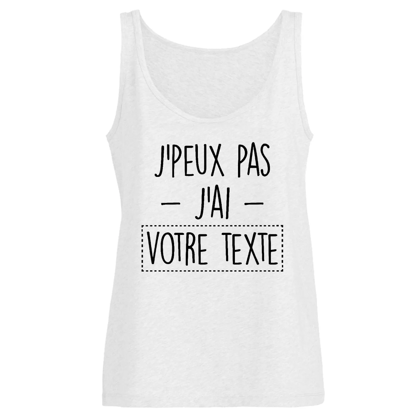 Débardeur Femme Personnalisé J'peux pas j'ai 